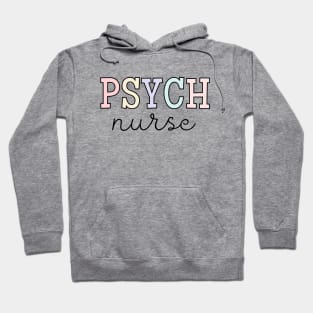 Psych Nurse, Psychiatric Nurse Gift, Nursing Hoodie